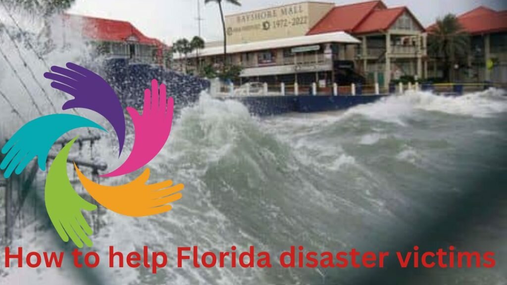 How to help Florida disaster victims How to help Florida disaster victims
