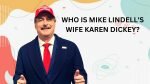 Who is Mike Lindell's Wife Karen Dickey?